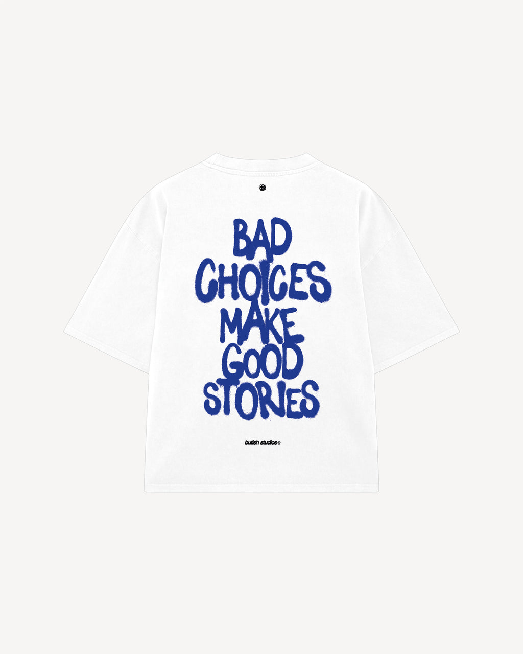 BAD CHOICES WHITE TEE